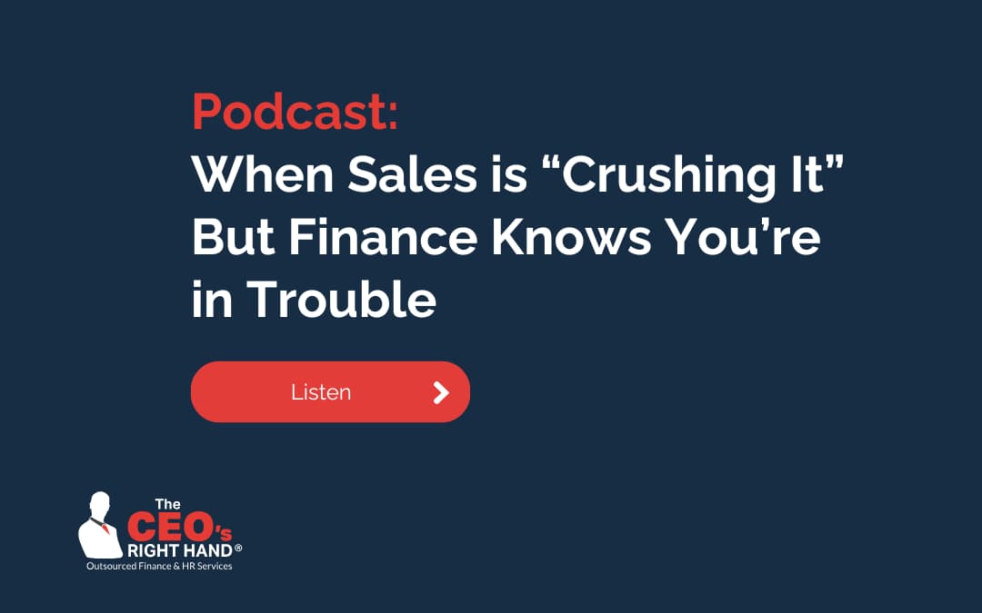 Podcast: When Sales is "Crushing It" But Finance Knows You're In Trouble