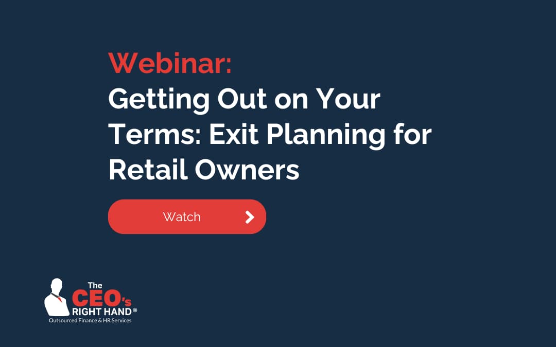 Webinar: Getting Out on Your Terms: Exit Planning for Retail Owners